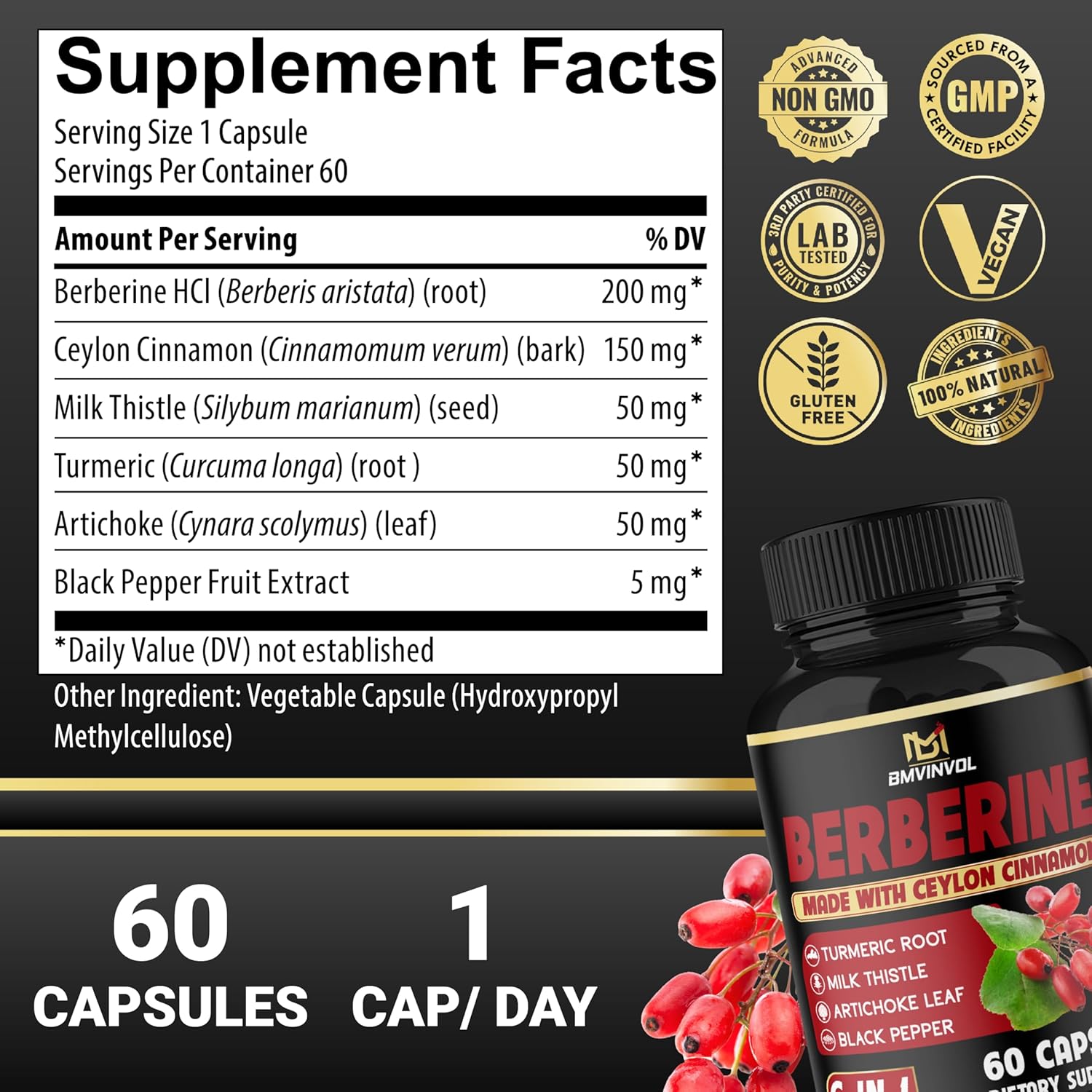 BERBERINA NEGRA 3000 MG CON CUCUMA 500 MG Y CARDO MARIANO (MILK THISTLE) 500 MG + PIMIENTA NEGRA 50 MG + HOJA DE ALCACHOFA 500 MG + CANELA DE CEILAN 150 MG 60 CAPSULAS VEGANO BMVINVOL